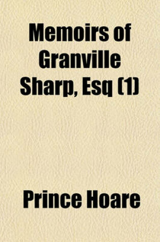 Cover of Memoirs of Granville Sharp, Esq (Volume 1)