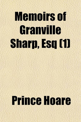 Book cover for Memoirs of Granville Sharp, Esq (Volume 1)