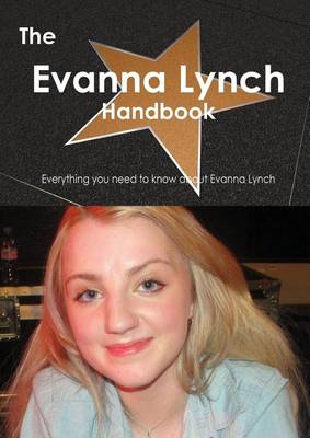 Book cover for The Evanna Lynch Handbook - Everything You Need to Know about Evanna Lynch