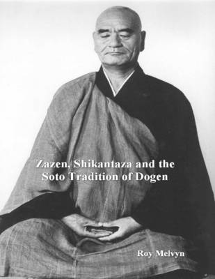 Book cover for Zazen, Shikantaza and the Soto Tradition of Dogen