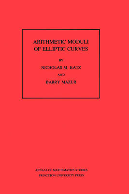 Cover of Arithmetic Moduli of Elliptic Curves. (AM-108)