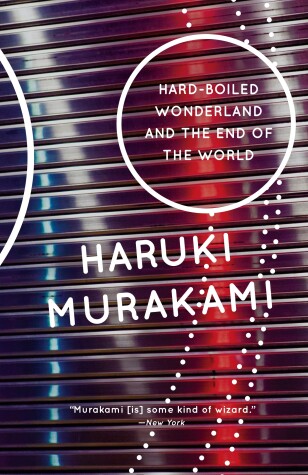 Hard-Boiled Wonderland and the End of the World by Haruki Murakami