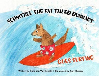 Book cover for Schnitzel the Fat Tailed Dunnart Goes Surfing