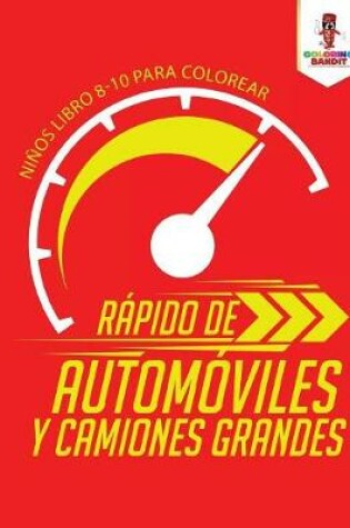 Cover of Rápido De Automóviles Y Camiones Grandes