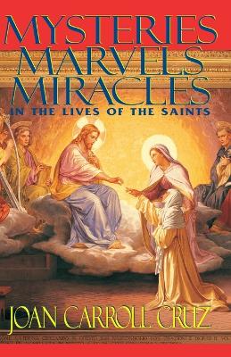 Book cover for Mysteries, Marvels, Miracles in the Lives of the Saints