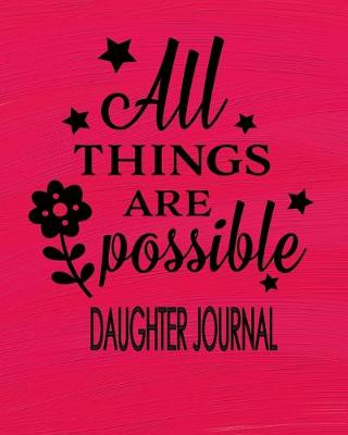 Book cover for All Things Are Possible Daughter Journal