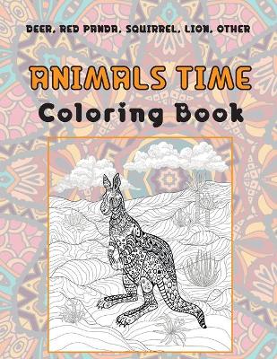 Book cover for Animals Time - Coloring Book - Deer, Red panda, Squirrel, Lion, other