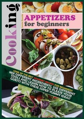 Cover of Cooking Appetizers for Beginners