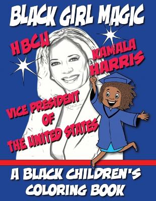 Book cover for Black Girl Magic - Kamala Harris HBCU Coloring Book
