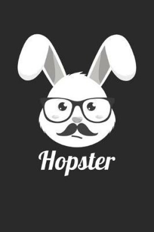 Cover of Funny Easter Pun 'Hopster' Hipster Bunny Easter - Easter Journal - Easter Notebook - Easter Diary