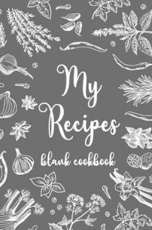 Cover of My Recipes Blank Cookbook