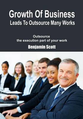 Book cover for Growth of Business Leads to Outsource Many Works