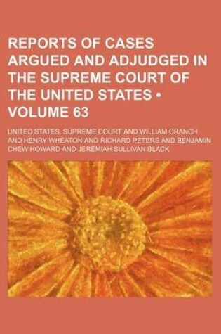 Cover of Reports of Cases Argued and Adjudged in the Supreme Court of the United States (Volume 63)