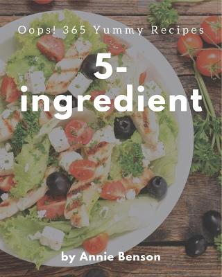 Book cover for Oops! 365 Yummy 5-Ingredient Recipes