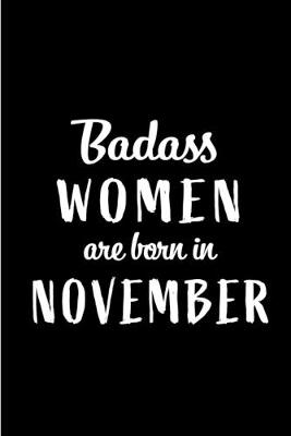 Book cover for Badass Women Are Born In November