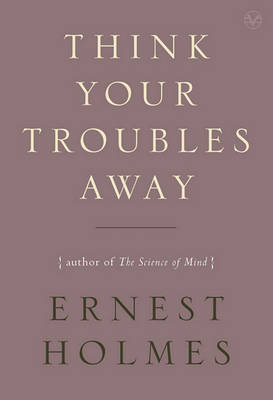 Book cover for Think Your Troubles Away