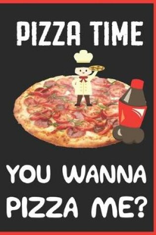 Cover of Pizza Time You Wanna Pizza Me?