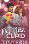 Book cover for Not Now, Cupid