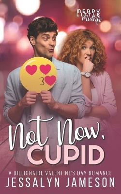 Cover of Not Now, Cupid