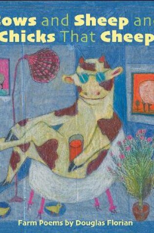 Cover of Cows and Sheep and Chicks That Cheep