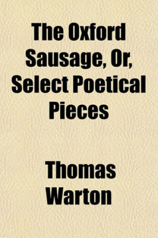 Cover of The Oxford Sausage, Or, Select Poetical Pieces