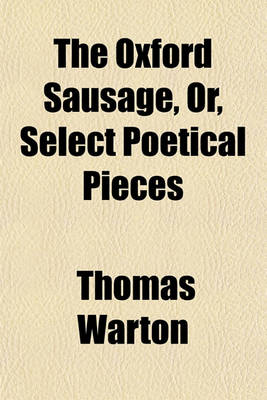 Book cover for The Oxford Sausage, Or, Select Poetical Pieces