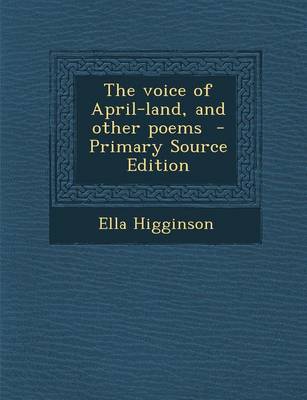 Book cover for The Voice of April-Land, and Other Poems