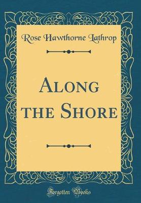 Book cover for Along the Shore (Classic Reprint)