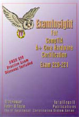 Cover of Examinsight for CompTIA A+ Core Hardware Exam 220-221