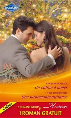 Book cover for Un Patron a Aimer - Une Surprenante Attirance - Un Fabuleux Mariage