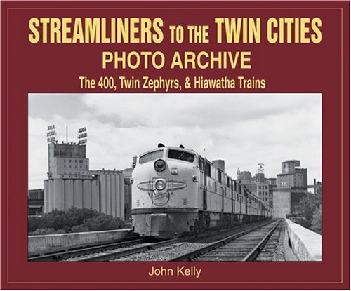 Book cover for Streamliners to the Twin Cities Photo Archive