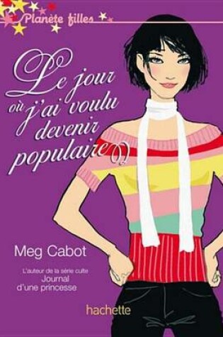 Cover of Le Jour Ou J'Ai Voulu Devenir Populaire