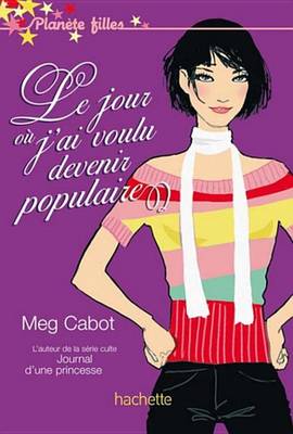 Book cover for Le Jour Ou J'Ai Voulu Devenir Populaire