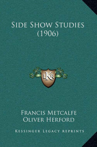 Cover of Side Show Studies (1906)