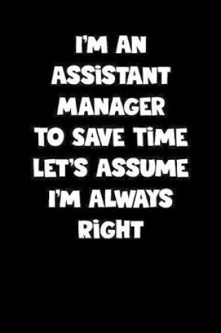 Cover of Assistant Manager Notebook - Assistant Manager Diary - Assistant Manager Journal - Funny Gift for Assistant Manager