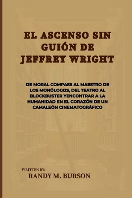 Book cover for El ascenso sin gui�n de Jeffrey Wright