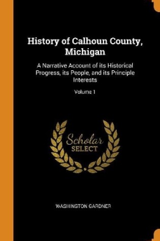 Cover of History of Calhoun County, Michigan