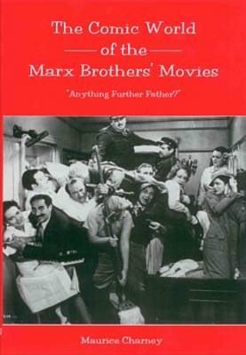 Book cover for The Comic World of the Marx Brothers' Movies