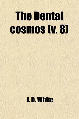 Book cover for The Dental Cosmos (Volume 8)