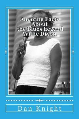 Cover of Amazing Facts About the Blues Legend Willie Dixon