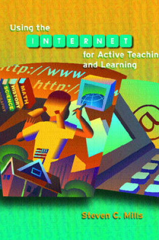 Cover of Using the Internet for Active Teaching and Learning