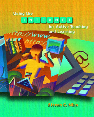 Book cover for Using the Internet for Active Teaching and Learning