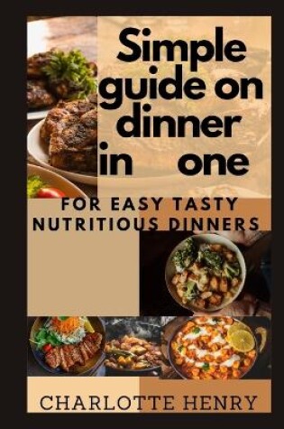 Cover of Simple Guide on Dinner in One