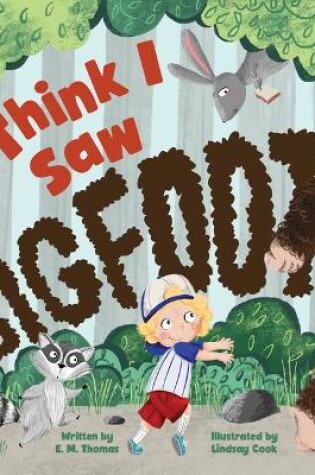 Cover of I Think I Saw Bigfoot