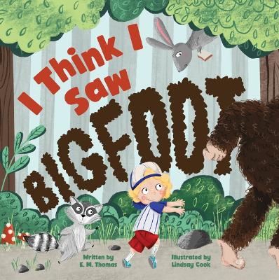 Book cover for I Think I Saw Bigfoot