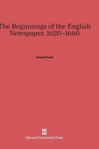 Cover of The Beginnings of the English Newspaper, 1620-1660