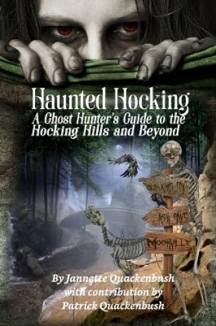 Cover of Haunted Hocking A Ghost Hunter's Guide to the Hocking Hills ... and beyond