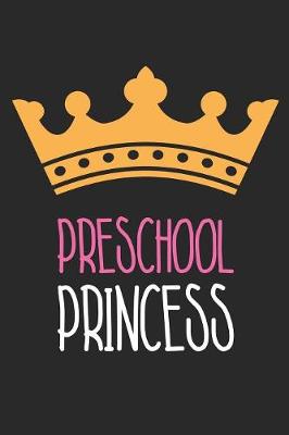 Book cover for Back to School Notebook 'Preschool Princess First Day Preschool' - Back To School Gift for Her and Him - Writing Journal