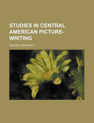 Book cover for Studies in Central American Picture-Writing