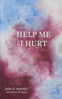 Book cover for Help Me I Hurt